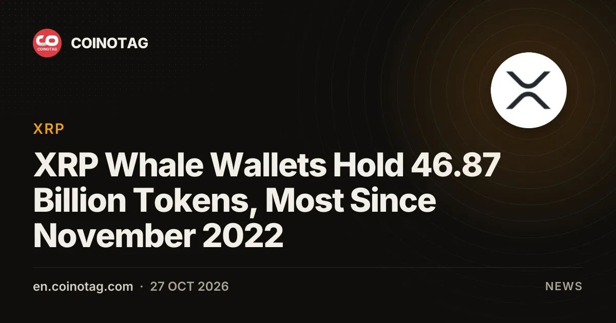 XRP Whale Wallets Hold 46.87 Billion Tokens, Most Since November 2022
