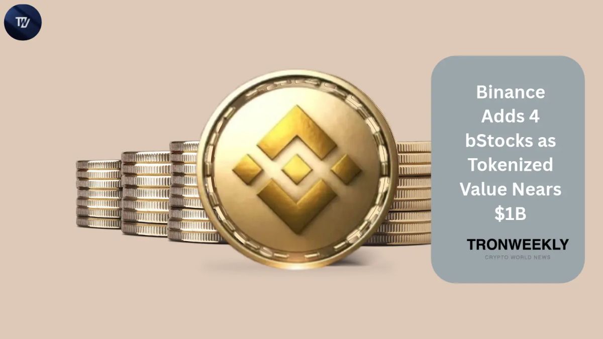Binance Adds 4 bStocks as Tokenized Value Nears $1B