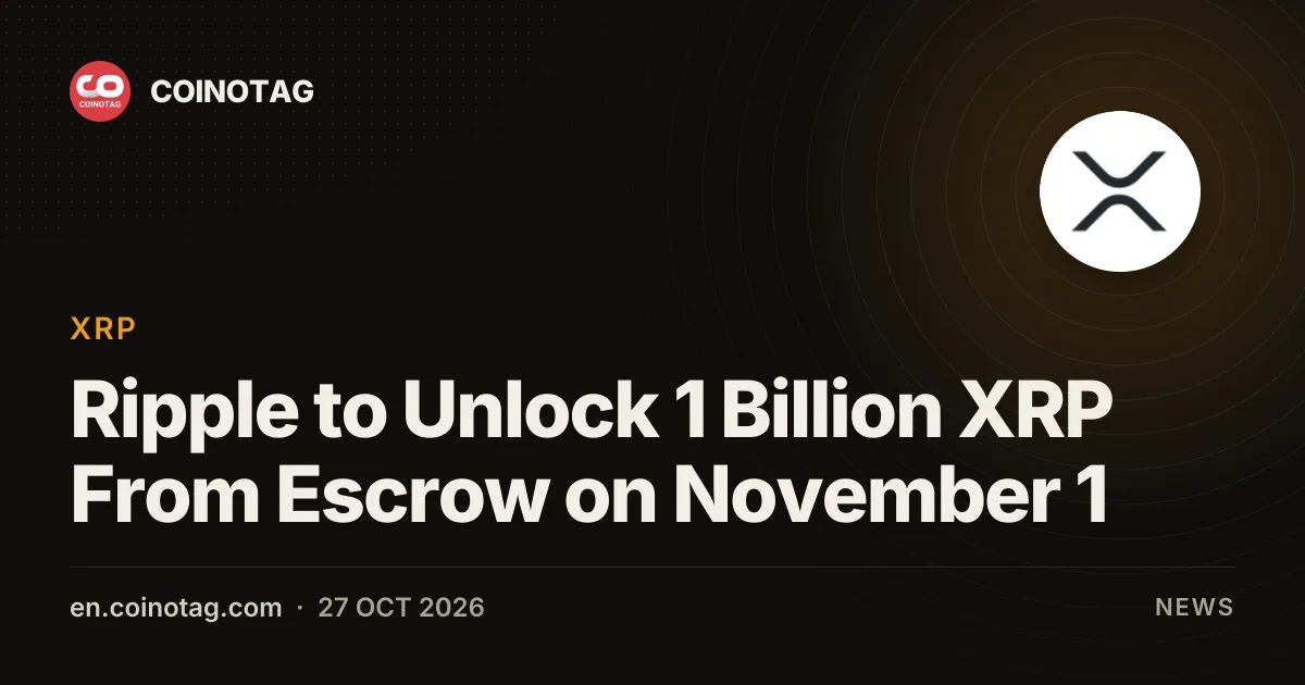 Ripple to Unlock 1 Billion XRP From Escrow on November 1