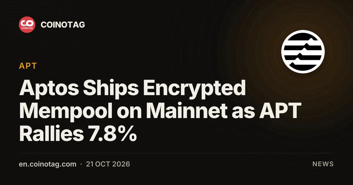 Aptos Ships Encrypted Mempool on Mainnet as APT Rallies 7.8%