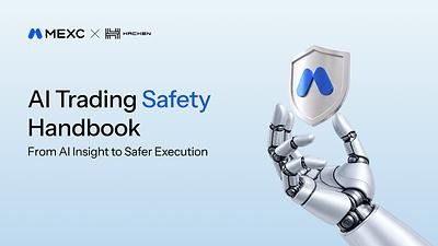 MEXC and Hacken Launch AI Trading Safety Handbook to Promote Safer AI Adoption