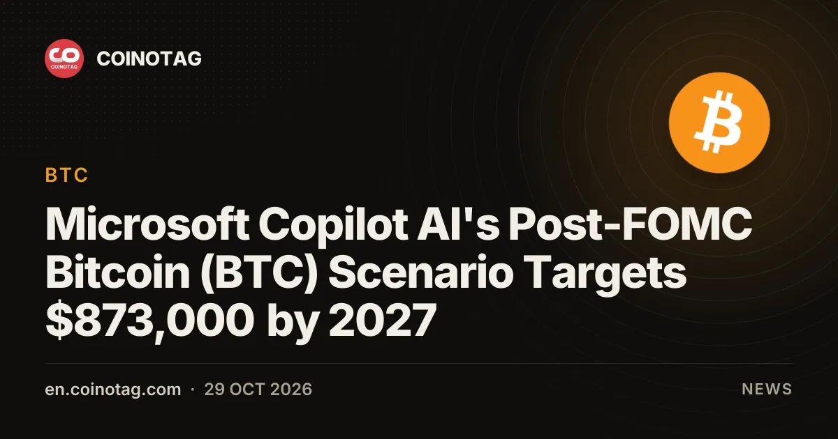 Microsoft Copilot AI's Post-FOMC Bitcoin (BTC) Scenario Targets $873,000 by 2027