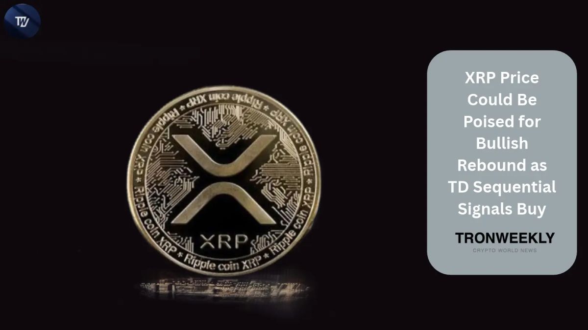 XRP Price Could Be Poised for Bullish Rebound as TD Sequential Signals Buy