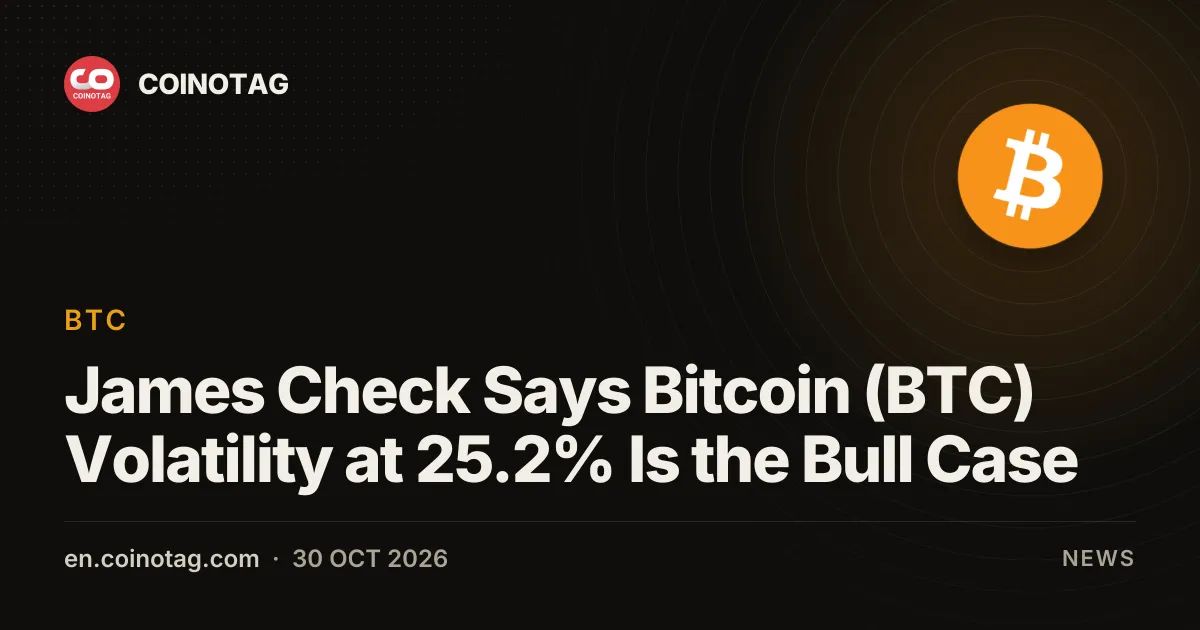 James Check Says Bitcoin (BTC) Volatility at 25.2% Is the Bull Case