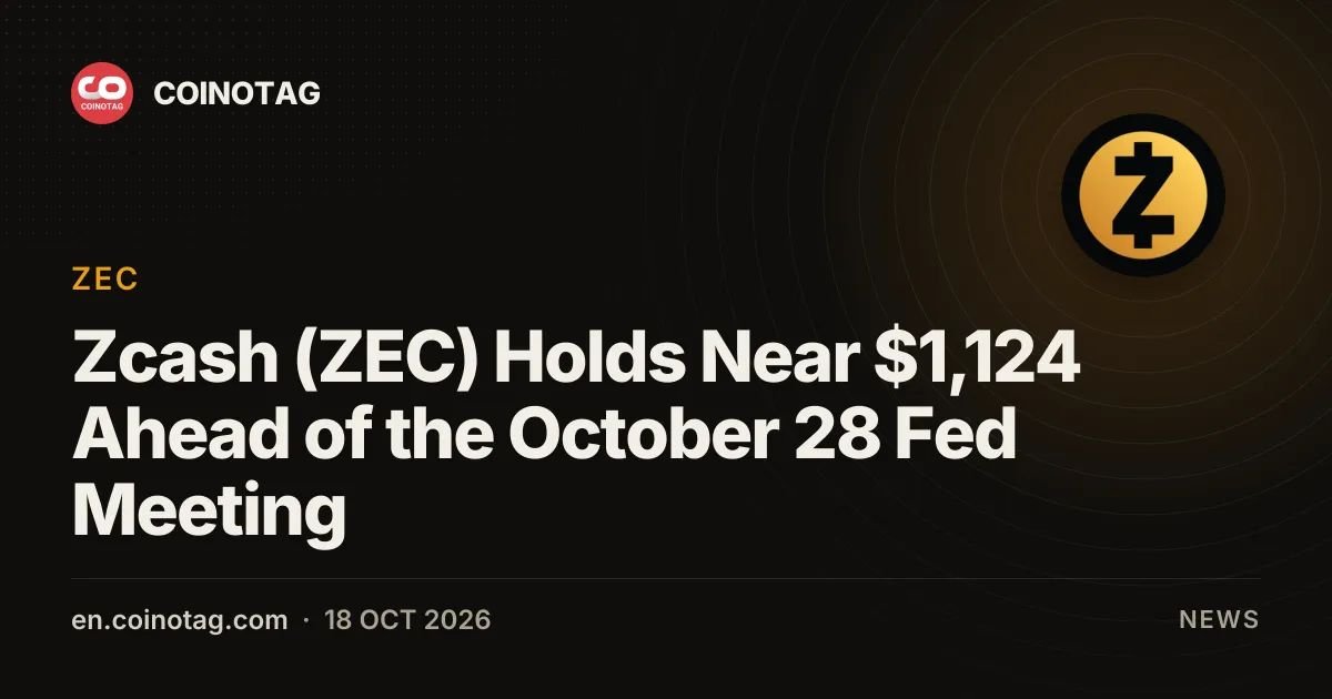 Zcash (ZEC) Holds Near $1,124 Ahead of the October 28 Fed Meeting