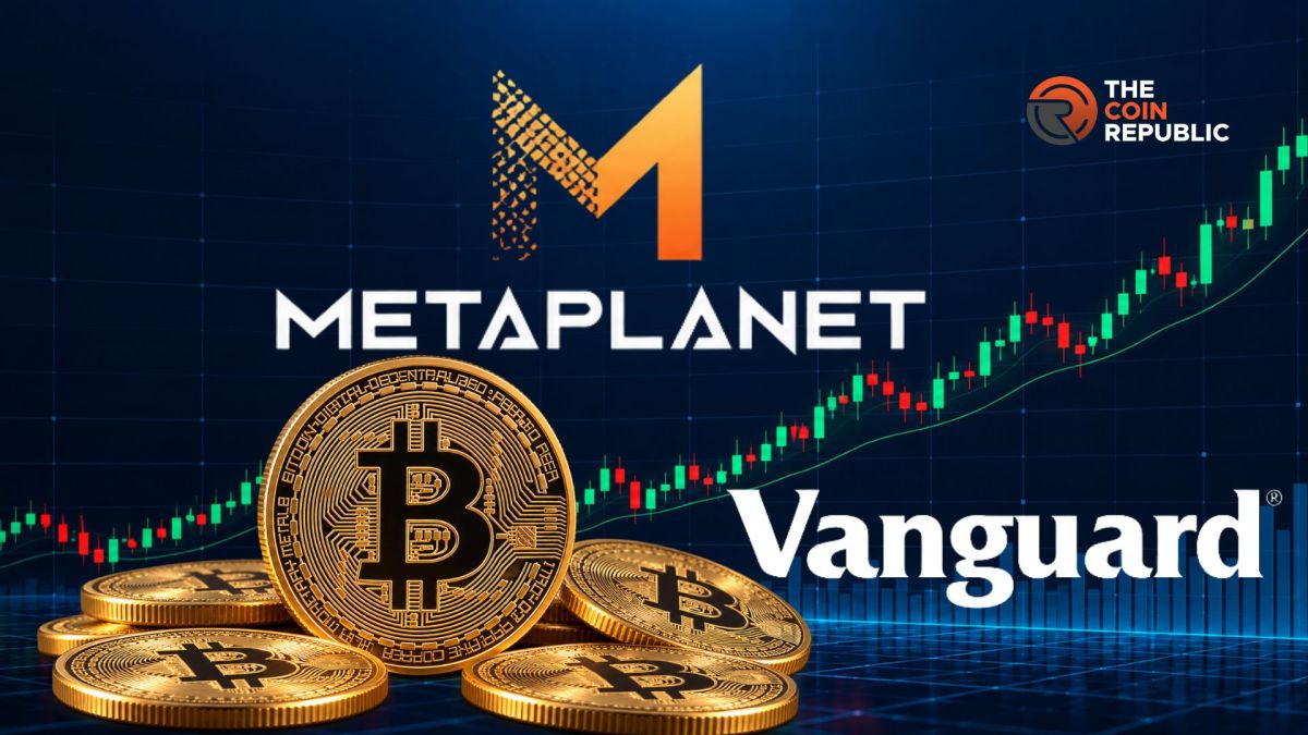 Vanguard Invests $7.5 Million in Metaplanet as Bitcoin Faces Key Market Tests