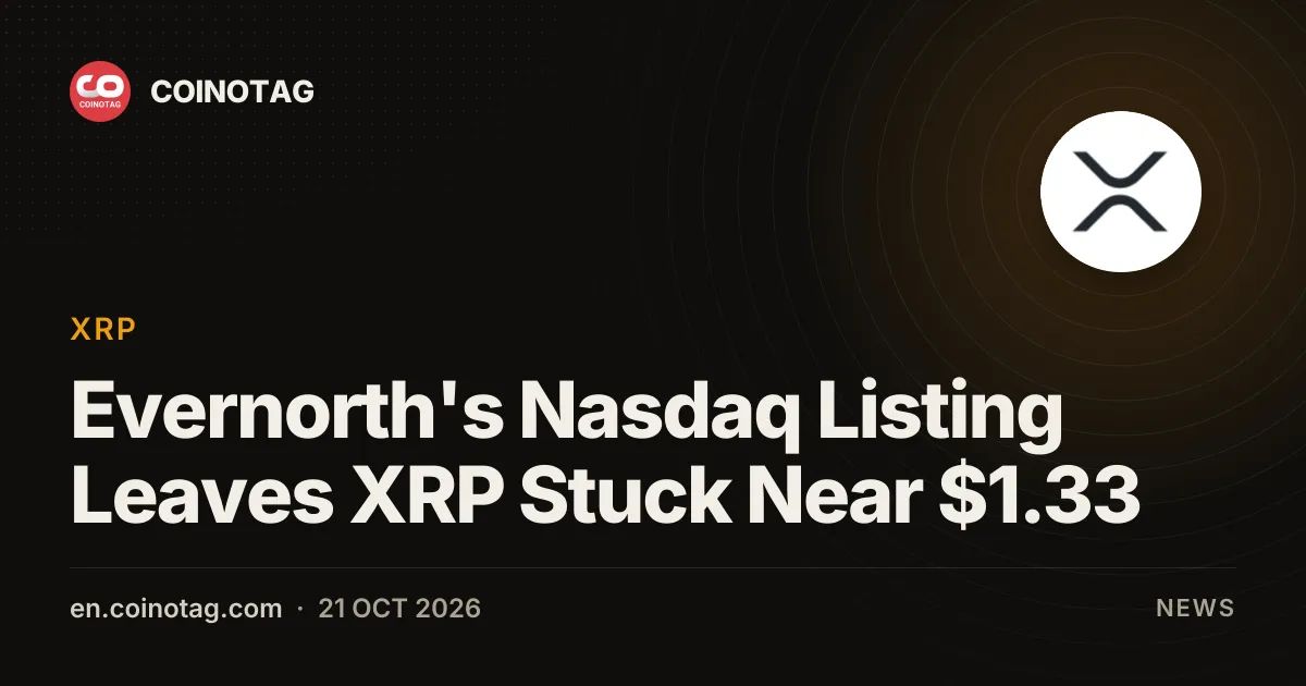 Evernorth's Nasdaq Listing Leaves XRP Stuck Near $1.33
