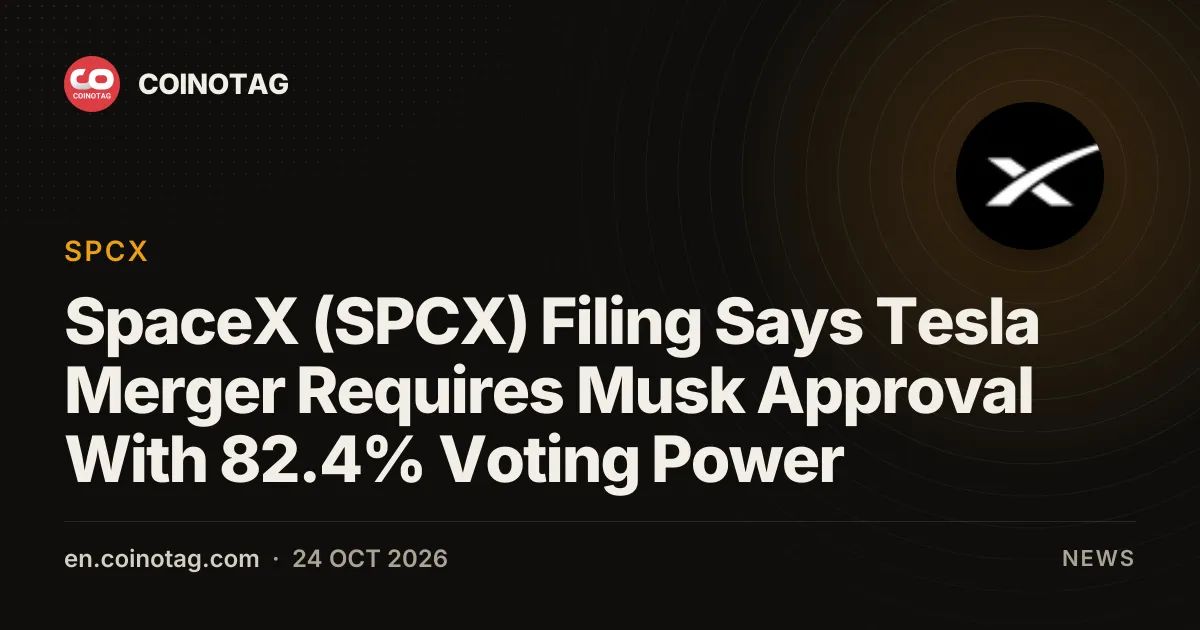 SpaceX (SPCX) Filing Says Tesla Merger Requires Musk Approval With 82.4% Voting Power