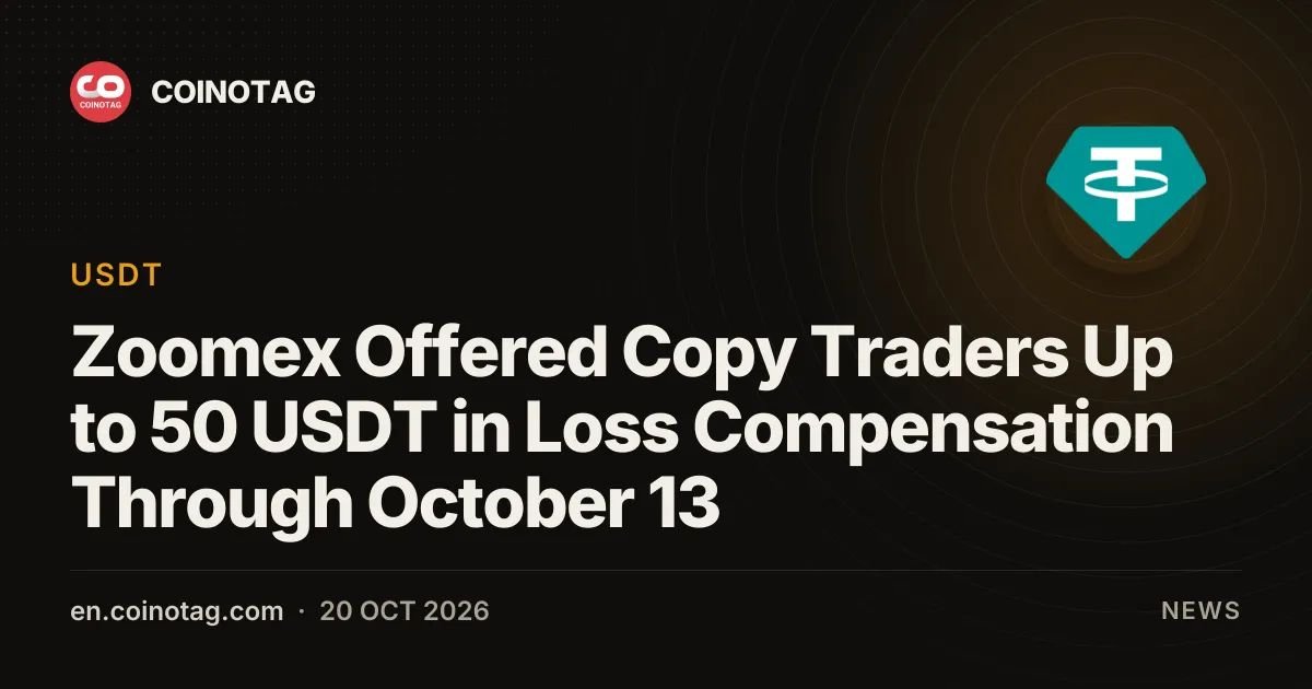 Zoomex Offered Copy Traders Up to 50 USDT in Loss Compensation Through October 13