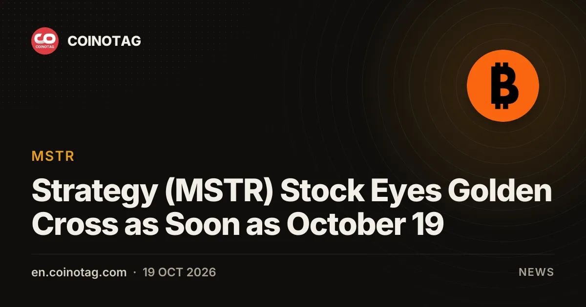 Strategy (MSTR) Stock Eyes Golden Cross as Soon as October 19