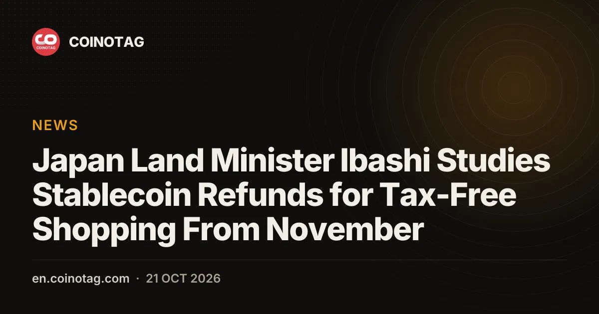Japan Land Minister Ibashi Studies Stablecoin Refunds for Tax-Free Shopping From November
