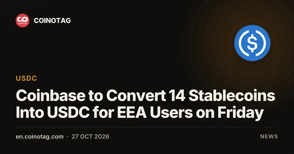 Coinbase to Convert 14 Stablecoins Into USDC for EEA Users on Friday