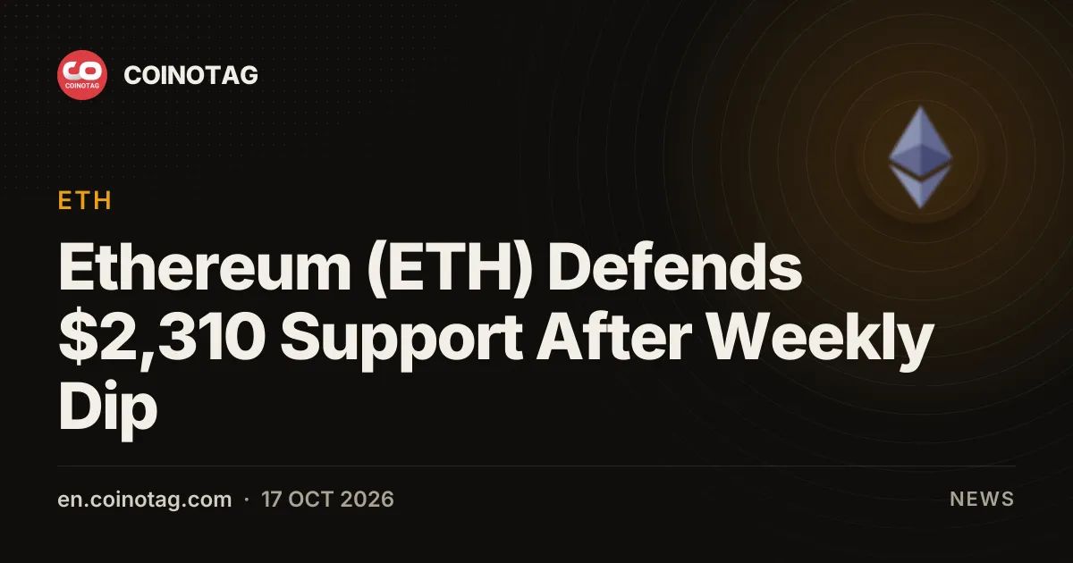 Ethereum (ETH) Defends $2,310 Support After Weekly Dip