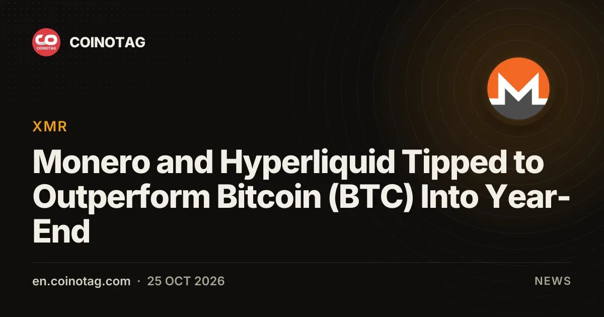 Monero and Hyperliquid Tipped to Outperform Bitcoin (BTC) Into Year-End