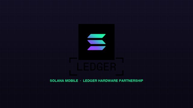 Solana Mobile Announces Ledger Partnership As New Crypto Device Takes Shape