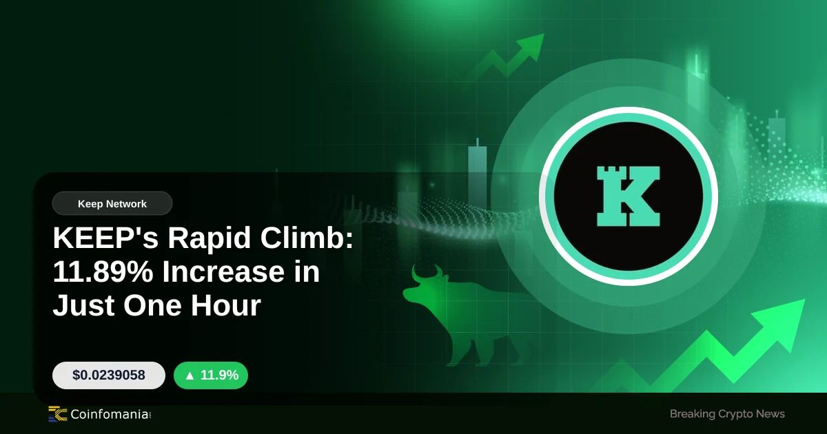 KEEP’s Rapid Climb: 11.89% Increase in Just One Hour