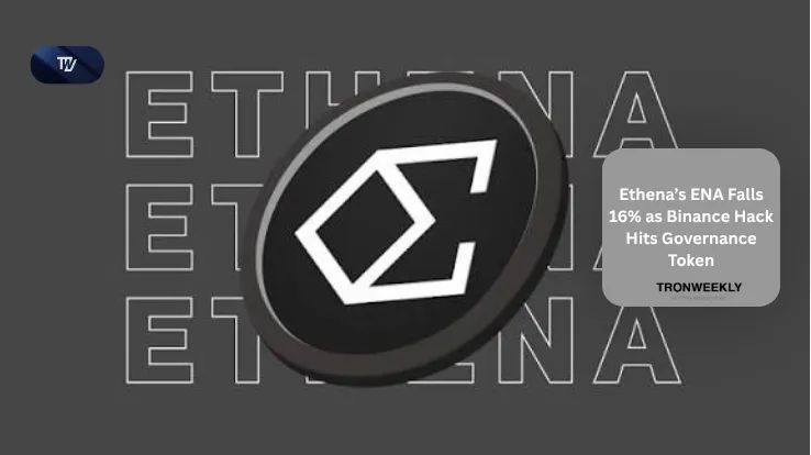 Ethena’s ENA Falls 16% as Binance Hack Hits Governance Token