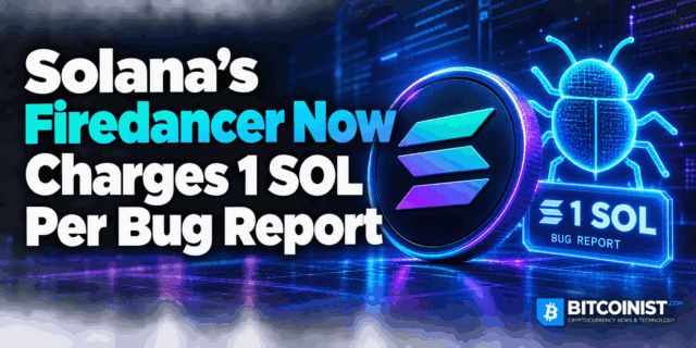 Solana’s Firedancer Now Charges 1 SOL Per Bug Report