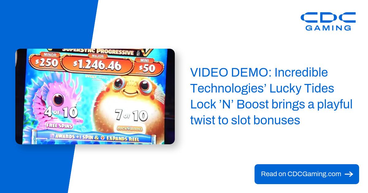 VIDEO DEMO: Incredible Technologies’ Lucky Tides Lock ’N’ Boost brings a playful twist to slot bonuses