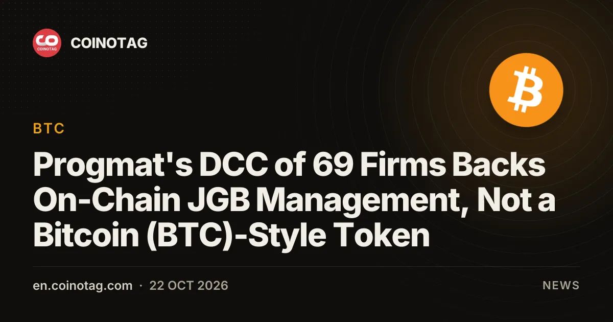 Progmat's DCC of 69 Firms Backs On-Chain JGB Management, Not a Bitcoin (BTC)-Style Token