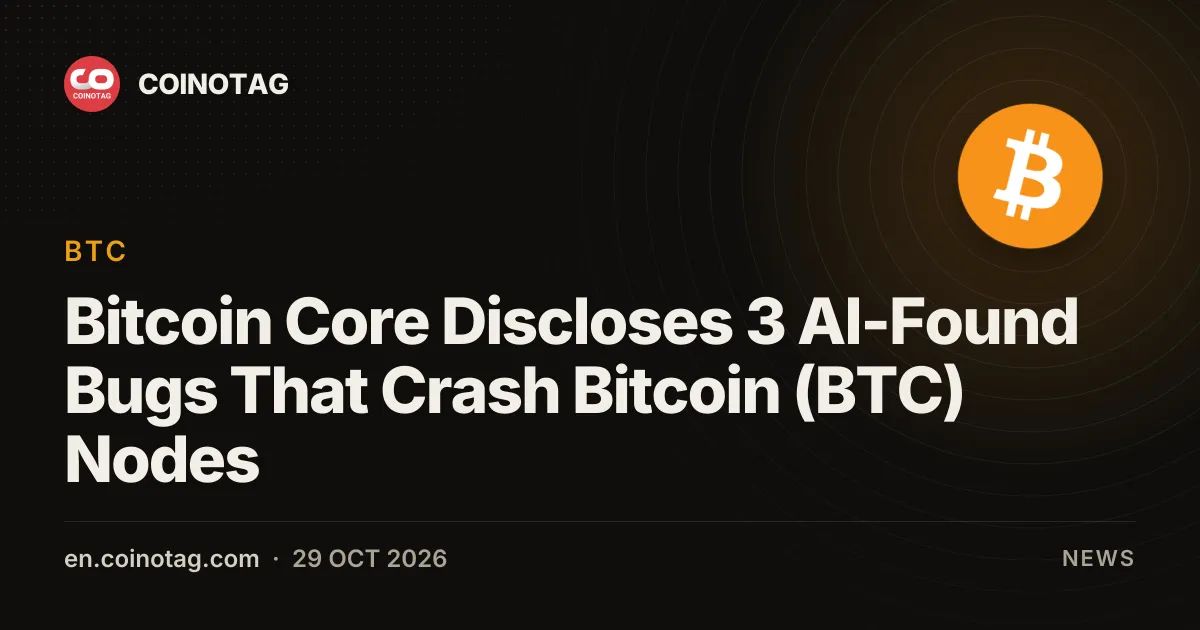 Bitcoin Core Discloses 3 AI-Found Bugs That Crash Bitcoin (BTC) Nodes