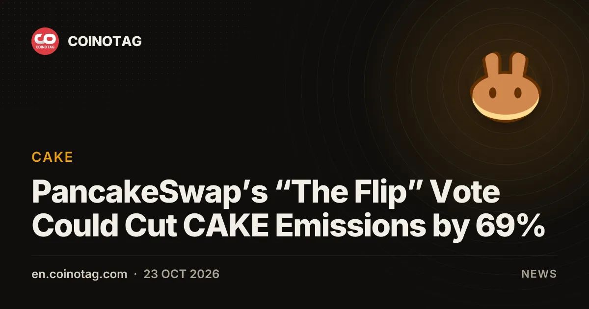 PancakeSwap’s “The Flip” Vote Could Cut CAKE Emissions by 69%
