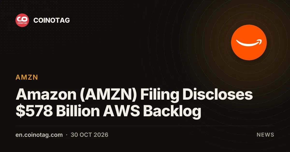 Amazon (AMZN) Filing Discloses $578 Billion AWS Backlog