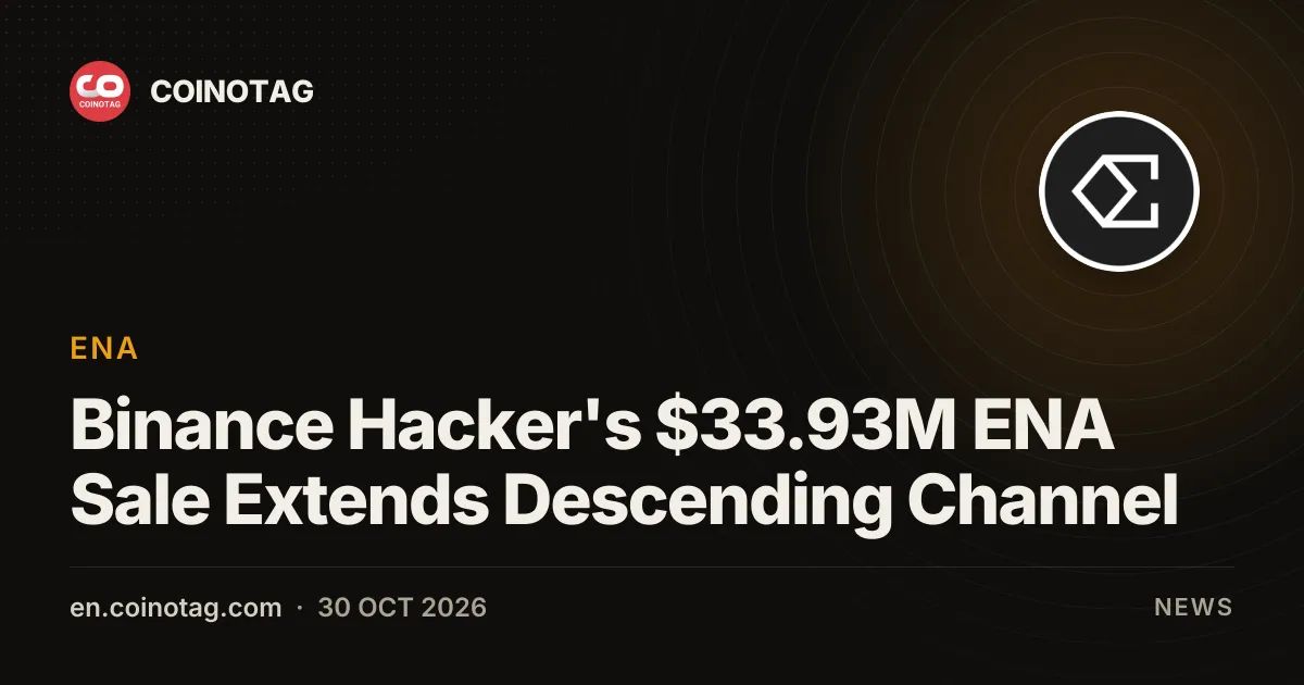Binance Hacker's $33.93M ENA Sale Extends Descending Channel