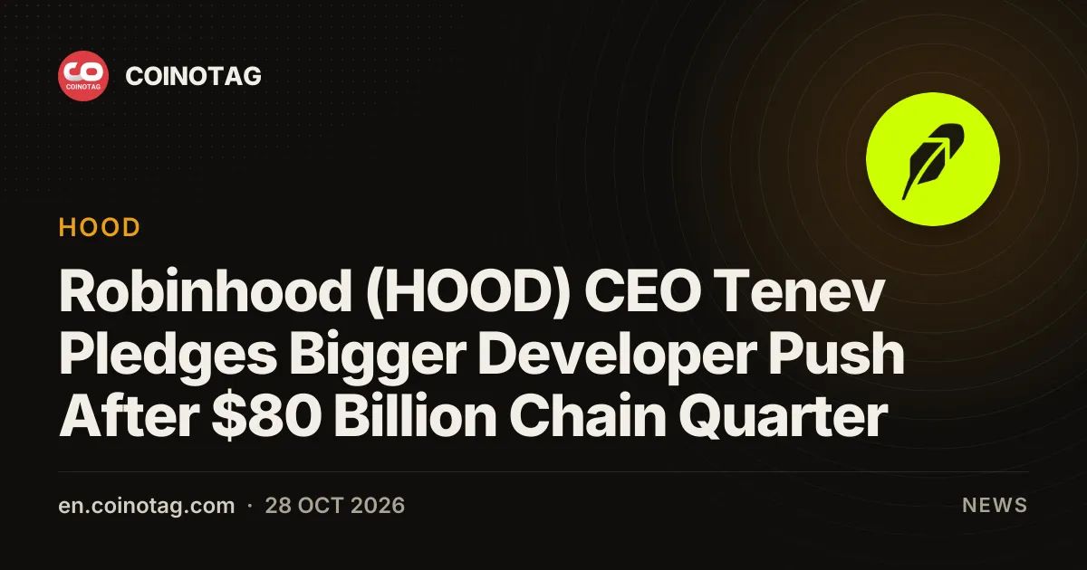 Robinhood (HOOD) CEO Tenev Pledges Bigger Developer Push After $80 Billion Chain Quarter