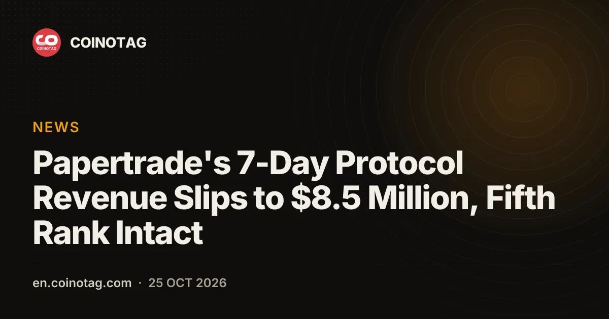 Papertrade's 7-Day Protocol Revenue Slips to $8.5 Million, Fifth Rank Intact