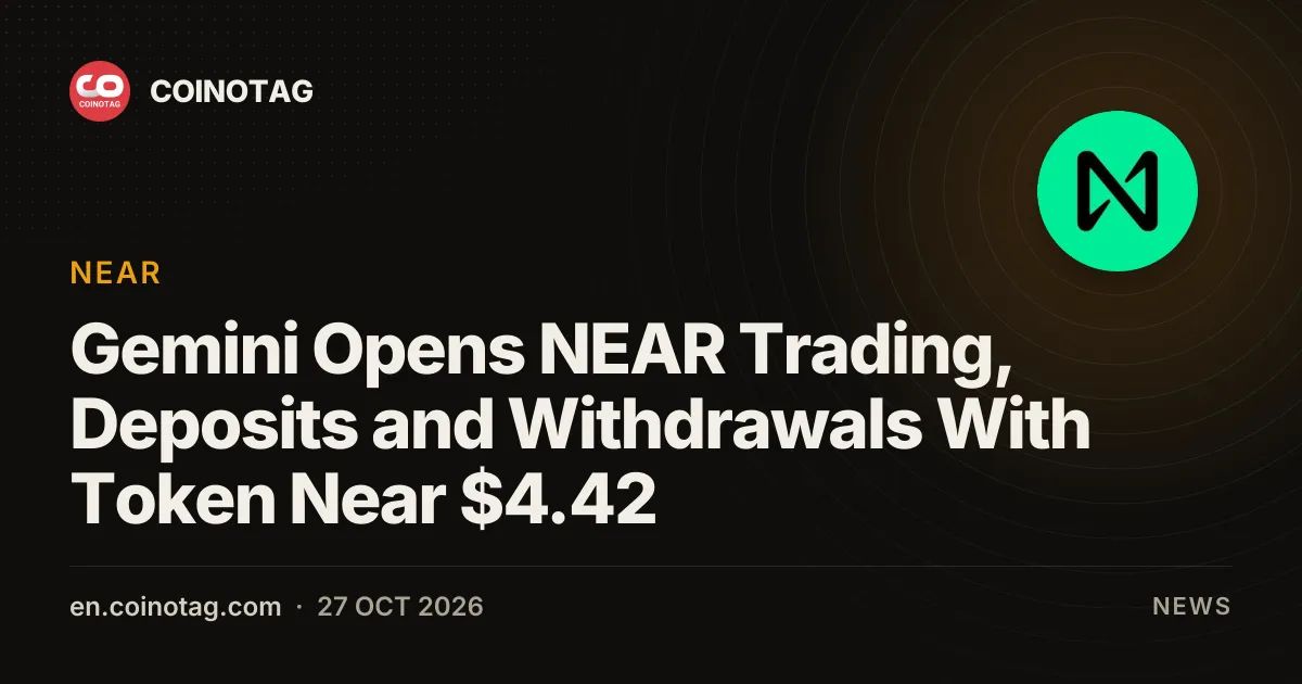 Gemini Opens NEAR Trading, Deposits and Withdrawals With Token Near $4.42