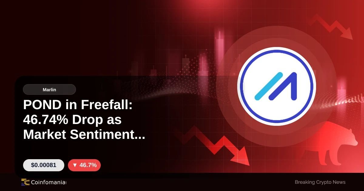 POND in Freefall: 46.74% Drop as Market Sentiment Shifts