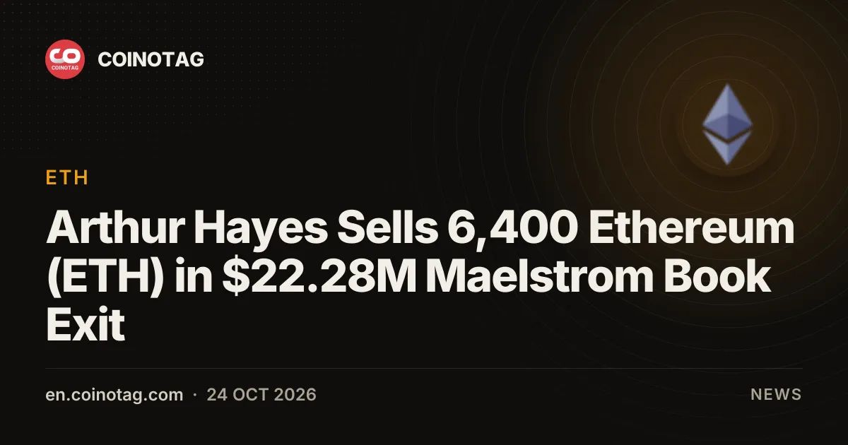 Arthur Hayes Sells 6,400 Ethereum (ETH) in $22.28M Maelstrom Book Exit
