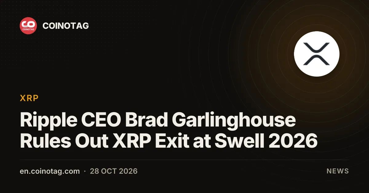 Ripple CEO Brad Garlinghouse Rules Out XRP Exit at Swell 2026
