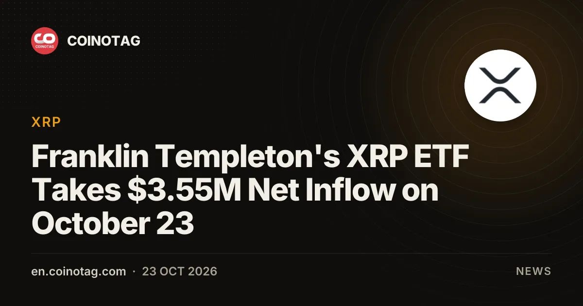 Franklin Templeton's XRP ETF Takes $3.55M Net Inflow on October 23