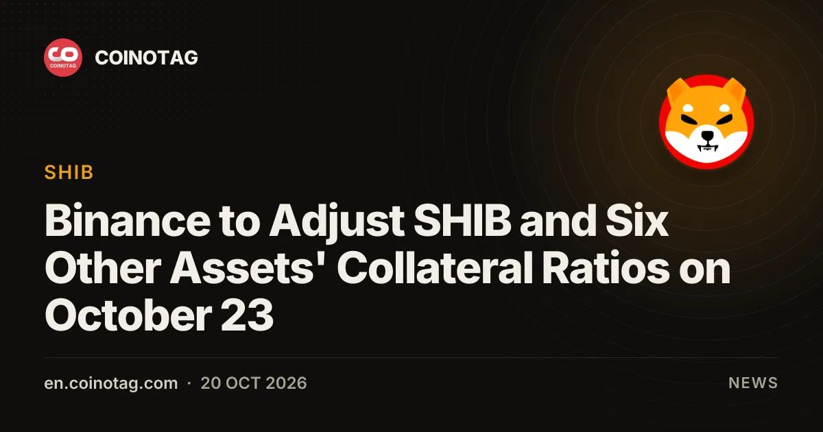Binance to Adjust SHIB and Six Other Assets' Collateral Ratios on October 23