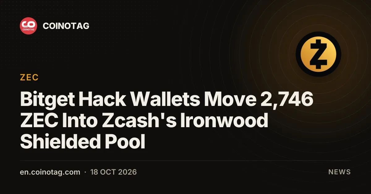 Bitget Hack Wallets Move 2,746 ZEC Into Zcash's Ironwood Shielded Pool
