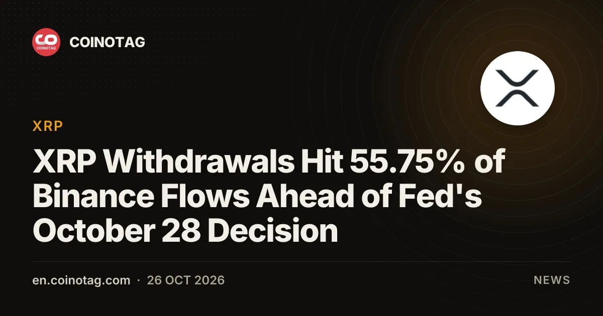 XRP Withdrawals Hit 55.75% of Binance Flows Ahead of Fed's October 28 Decision