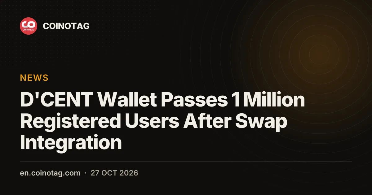 D'CENT Wallet Passes 1 Million Registered Users After Swap Integration