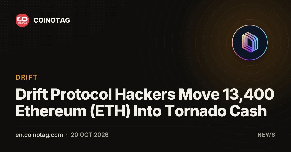 Drift Protocol Hackers Move 13,400 Ethereum (ETH) Into Tornado Cash