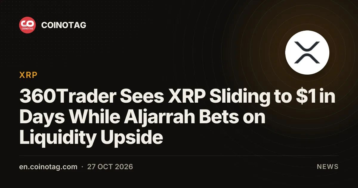360Trader Sees XRP Sliding to $1 in Days While Aljarrah Bets on Liquidity Upside