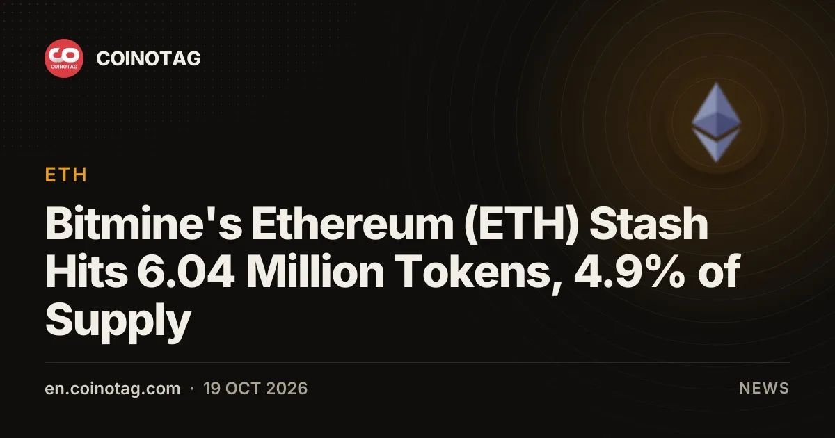 Bitmine's Ethereum (ETH) Stash Hits 6.04 Million Tokens, 4.9% of Supply