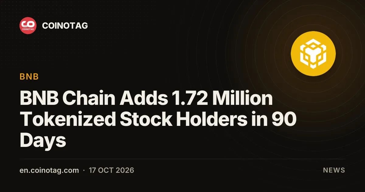 BNB Chain Adds 1.72 Million Tokenized Stock Holders in 90 Days