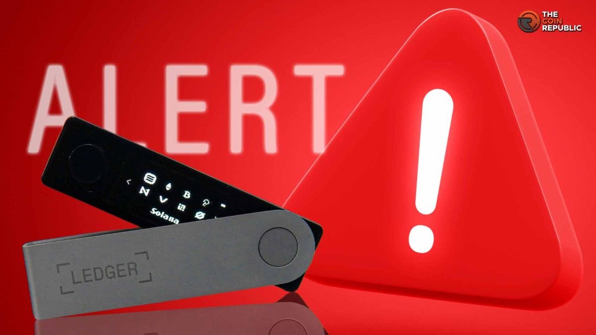 Did Ledger Wallet Have Tampering Alerts Months Before $86M Crypto Hack?
