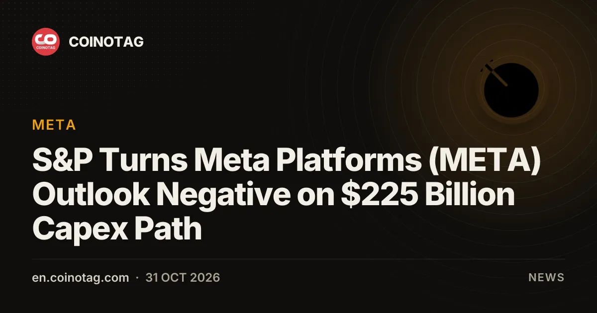 S&P Turns Meta Platforms (META) Outlook Negative on $225 Billion Capex Path