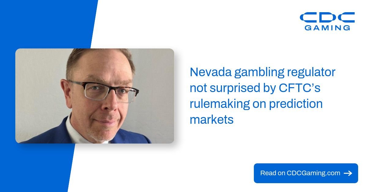 Nevada gambling regulator not surprised by CFTC’s rulemaking on prediction markets