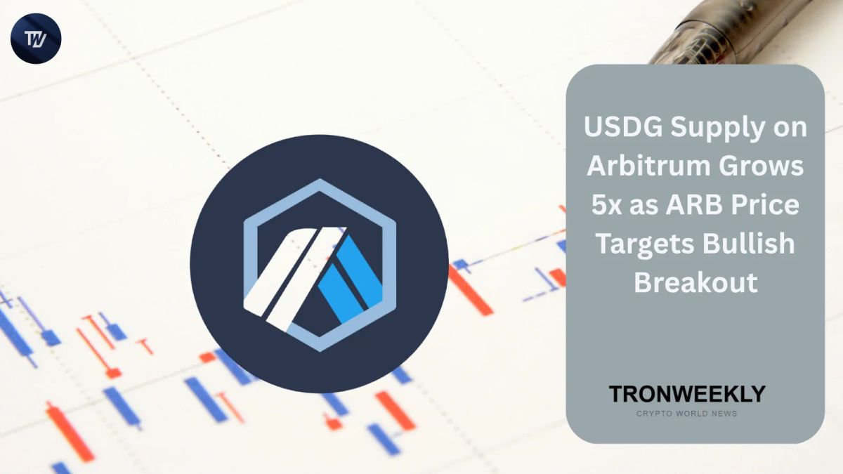 USDG Supply on Arbitrum Grows 5x as ARB Price Targets Bullish Breakout